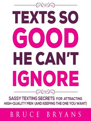 cover image of Texts So Good He Can't Ignore